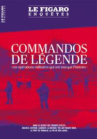 COMMANDOS DE LEGENDE - CES OPERATIONS MILITAIRES QUI ONT MARQUE L'HISTOIRE