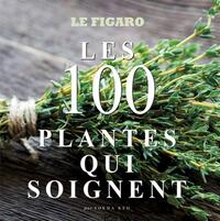LES 100 PLANTES QUI SOIGNENT