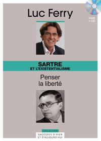 SARTRE ET L'EXISTENTIALISME - PENSER LA LIBERTE. VOLUME 18 LIVRE + CD