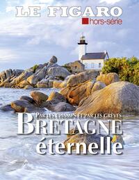 BRETAGNE ETERNELLE - PAR LES CHAMPS ET PAR LES GREVES