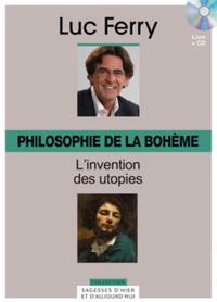 PHILOSOPHIE DE LA BOHEME VOLUME 26 L INVENTION DES UTOPIES LIVRE ET CD