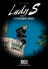 Lady S - T.2 : A ta santé, Suzie !