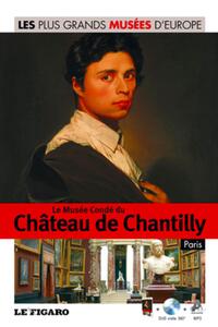 LE MUSEE CONDE DU CHATEAU DE CHANTILLY, PARIS. VOL 38 AVEC DVD VISITE 360 DEGRES - AVEC DVD VISITE 3