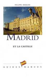 MADRID ET LA CASTILLE - GUIDE MARCUS