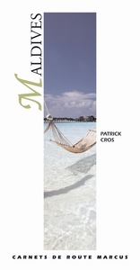 MALDIVES - CARNET DE ROUTE