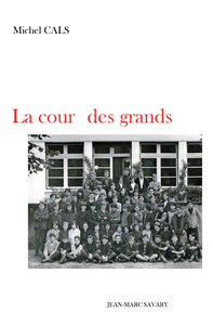 LA COUR DES GRANDS