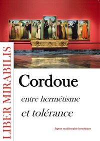 CORDOUE ENTRE HERMETISME ET TOLERANCE