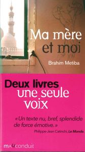 PACK BRAHIM METIBA - MA MERE ET MOI & JE N'AI PAS EU LE TEMPS DE BAVARDER AVEC TOI
