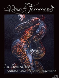 REVE DE FEMMES - LA SEXUALITE COMME VOIE D'EPANOUISSEMENT