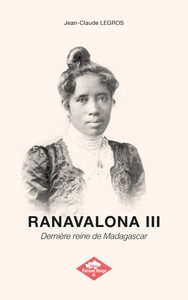 RANAVALONA III - EDITION STANDARD - DERNIERE REINE DE MADAGASCAR