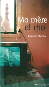 MA MERE ET MOI