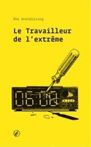 TRAVAILLEUR DE L EXTREME (LE)