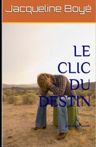 LE CLIC DU DESTIN