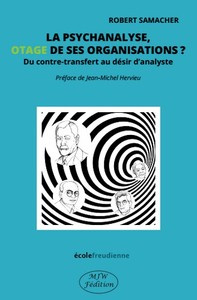 La psychanalyse, otage de ses organisations ?