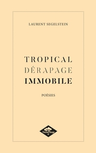 TROPICAL DERAPAGE IMMOBILE