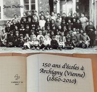 150 ans d'écoles à Archigny (Vienne) (1860-2010)