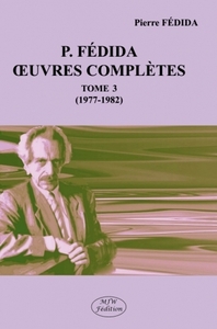 P. FEDIDA  OEUVRES COMPLETES TOME 3