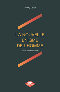 LA NOUVELLE ENIGME DE L'HOMME