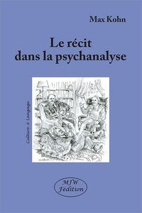 Le recit dans la psychanalyse