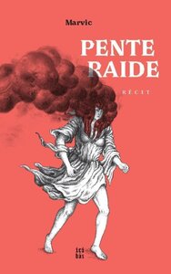 Pente raide - récit