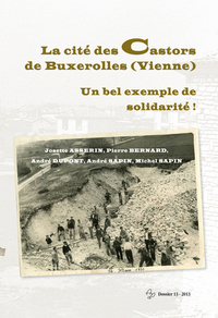 LA CITE DES CASTORS DE BUXEROLLES (VIENNE). UN BEL EXEMPLE DE SOLIDARITE !