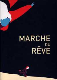 Marche ou rêve