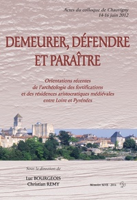 Demeurer, défendre et paraître. Orientations récentes de l'archéologie des fortifications et des rés