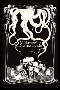 MELANCOLIE DRAMATICALE