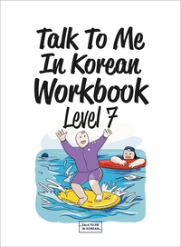 TALK TO ME IN KOREAN WORKBOOK LEVEL 7 - EDITION BILINGUE