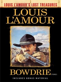 BOWDRIE (LOUIS L'AMOUR'S LOST TREASURES)