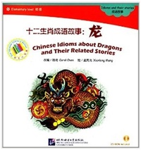 Chinese Idioms about Dragons | Chengyu Gushi : Long (Elementary) (+CD ROM, en Chinois)