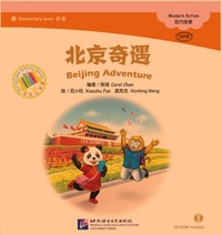 Beijing Adventure (CHINESE GRADED READERS ELEMENTARY) (Chinois avec Pinyin, avec notes en anglais)