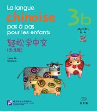 LA LANGUE CHINOISE PAS À PAS POUR LES ENFANTS 3B  (MANUEL + CD)