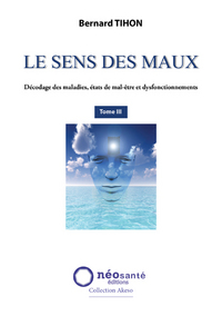 SENS DES MAUX (LE) - T3 : DéCO