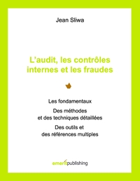 L'audit, les contrôles internes et les fraudes