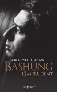 Bashung, l'Imprudent