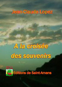A LA CROISEE DES SOUVENIRS