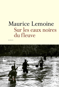 SUR LES EAUX NOIRES DU FLEUVE