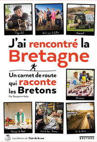 J'ai rencontré la Bretagne, un carnet de route qui raconte les Bretons
