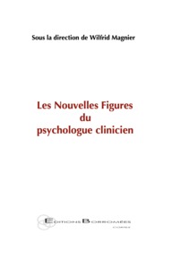 Les Nouvelles Figures du psychologue clinicien