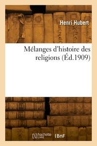 MELANGES D'HISTOIRE DES RELIGIONS