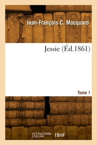 Jessie. Tome 1