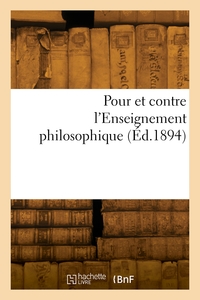 Pour et contre l'Enseignement philosophique