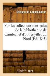 Notice sur les collections musicales de la bibliothèque de Cambrai