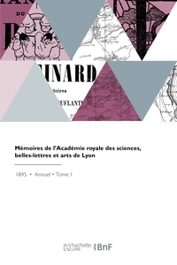 Mémoires de l'Académie royale des sciences, belles-lettres et arts de Lyon