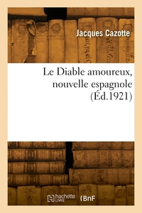 LE DIABLE AMOUREUX, NOUVELLE ESPAGNOLE