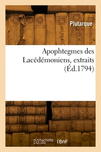 APOPHTEGMES DES LACEDEMONIENS, EXTRAITS