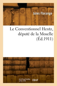 LE CONVENTIONNEL HENTZ, DEPUTE DE LA MOSELLE