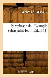 PARAPHRASE DE L'EVANGILE SELON SAINT JEAN