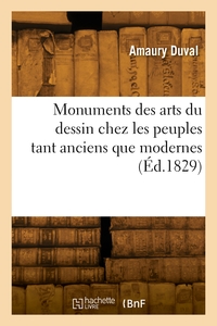 MONUMENTS DES ARTS DU DESSIN CHEZ LES PEUPLES TANT ANCIENS QUE MODERNES